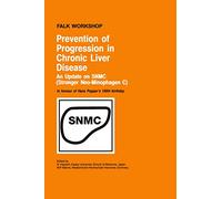 Prevention of Progression in Chronic Liver Disease: An Update on SNMC (Stronger Neo-Minophagen C). In honour of Hans Popper's 100th birthday: 138A (Falk Symposium, 138A)