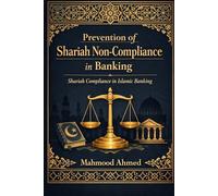 Prevention of Shariah Non-Compliance in Banking: 11 (Islam and Artificial Intelligence)