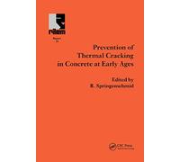 Prevention of Thermal Cracking in Concrete at Early Ages: 15 (Rilem Report)