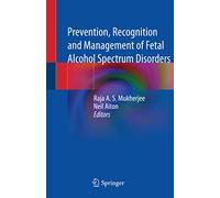 Prevention, Recognition and Management of Fetal Alcohol Spectrum Disorders