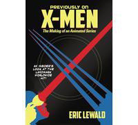 Previously on X-Men: The Making of an Animated Series