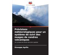 Prévisions météorologiques pour un système de suivi des nuages de cendres volcaniques: Un contexte de haute résolution spatiale