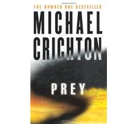 Prey by Michael Crichton (2006-12-04)