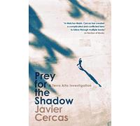 Prey for the Shadow: A Terra Alta Investigation