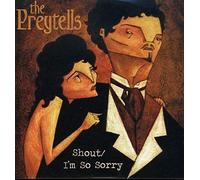 Preytells - Shout/Im So Sorry [Import]