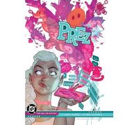 Prez by Mark Russell and Ben Caldwell