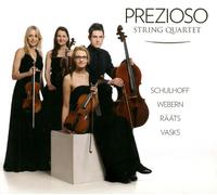 Prezioso String Quartet - Prezioso - Works for String Quartet by Vasks/Rääts/Webern/Schulhoff