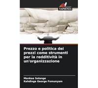 Prezzo e politica dei prezzi come strumenti per la redditività in un'organizzazione