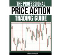PRICE ACTION TRADING: DISCOVER THE TOP SECRETS OF TRADING PRICE ACTION MULTIPLE TIMEFRAME ANALYSIS, CANDLESTICK PATTERNS, SUPPORT AND RESISTANCE, MARKET STRUCTURE TO TRIGER AND TRIPPLE YOUR TRADE
