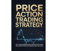 Price Action Trading Strategy: The 3-Step Liquidity Reversal System Every Retail Trader Needs Before Placing Another Trade (Institutional Price Action Mastery™ Series)