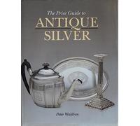Price Guide to Antique Silver