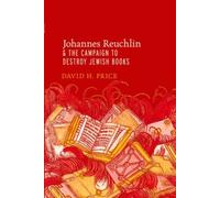 Price - Johannes Reuchlin and the Campaign to Destroy Jewish Books - N - P555z