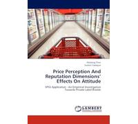 Price Perception And Reputation Dimensions’ Effects On Attitude: SPSS Application - An Empirical Investigation Towards Private Label Brands