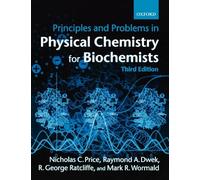 Principles and Problems in Physical Chemistry for Biochemists