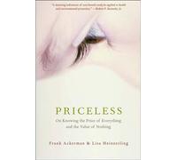 Priceless: On Knowing the Price of Everything and the Value of Nothing