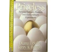 Priceless: Turning Ordinary Products into Extraordinary Experiences
