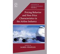 Pricing Behaviour and Non-Price Characteristics in the Airline Industry: 3 (Advances in Airline Economics, 3)