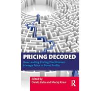 Pricing Decoded: How Leading Pricing Practitioners Manage Price to Boost Profits