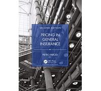 Pricing in General Insurance – Chapman & Hall/CRC Series in Actuarial Science