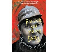 Prick Up Your Ears: The Biography of Joe Orton