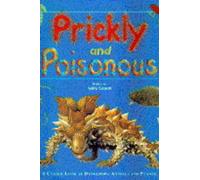 Prickly and Poisonous: A Closer Look at Dangerous Animals and Plants
