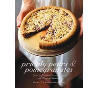 Prickly Pears & Pomegranates: Local, Organic and Seasonal Food from the Plains of Camdeboo