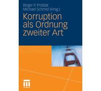 Priddat - Korruption ALS Ordnung Zweiter Art - New paperback or softba - X555z