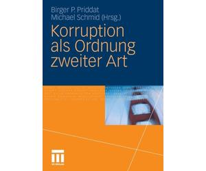 Priddat - Korruption ALS Ordnung Zweiter Art - New paperback or softba - X555z