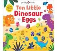 Priddy Books Ten Little Dinosaur Eggs (Little Squishies) Board book Book Priddy Books Multicolor