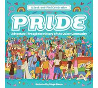 Pride: A Seek-and-Find Celebration : Adventure Through the History of the Queer Community
