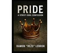 Pride: A Street-Soul Confession (The Seven Deadly Sins Series)
