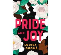 Pride and Joy: A Novel