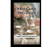 Pride and Prejudice A Play