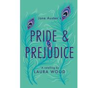 Pride and Prejudice : A Retelling