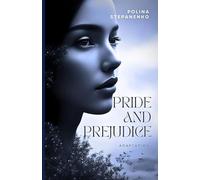 Pride and Prejudice (Adapted Edition): A Modern, Easy-to-Read Retelling of Jane Austen’s Timeless Romance Classic with Elizabeth Bennet and Mr. Darcy ... for Teens, Students, and Modern Readers
