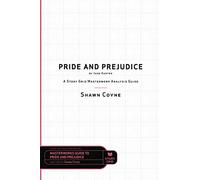 Pride and Prejudice by Jane Austen: A Story Grid Masterwork Analysis Guide: 0001