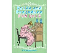 Pride and Prejudice: Classic Fiction Fun Quiz