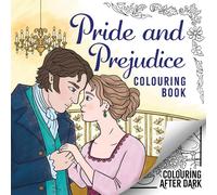 Pride and Prejudice Colouring Book: A romantic cosy colouring book for adults and teens (Colouring After Dark)