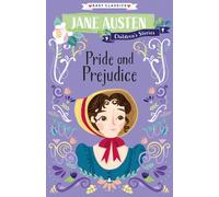 Pride and Prejudice (Easy Classics): (Jane Austen Children's Stories (Easy Classics) 1)