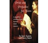 Pride and Prejudice for Teens: A Simplified Retelling of Jane Austen's Classic Romance