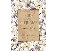 Pride and Prejudice: Illustrated by Catherine Morgan - Wildflower Edition - Full Color