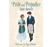 Pride and Prejudice: Illustrated by Luna Willems (Arcturus Illustrated Classics)