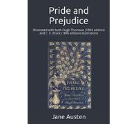 Pride and Prejudice: Illustrated with both Hugh Thomson (1894 edition) and C. E. Brock (1895 edition) illustrations