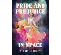 Pride and Prejudice in Space