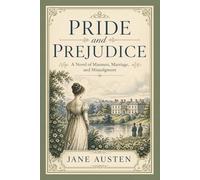 Pride and Prejudice: Love, Status, and the Pursuit of Authentic Selfhood