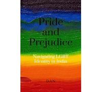 Pride and Prejudice: Navigating LGBT Identity in India