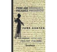 PRIDE AND PREJUDICE: ORGOGLIO E PREGIUDIZIO (English and Italian)