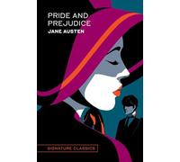 Pride and Prejudice (Signature Classics): Jane Austen