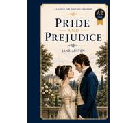 Pride and Prejudice - Simplified for English Learners (A2) | Graded Reader with Vocabulary: The complete A2-level graded reader adaptation of Jane ... chapter. (Classics for English Learners)