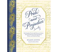 Pride and Prejudice: The Complete Novel, with Nineteen Letters from the Characters' Correspondence, Written and Folded by Hand